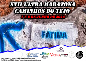 XVII Ultra Maratona Caminhos do Tejo